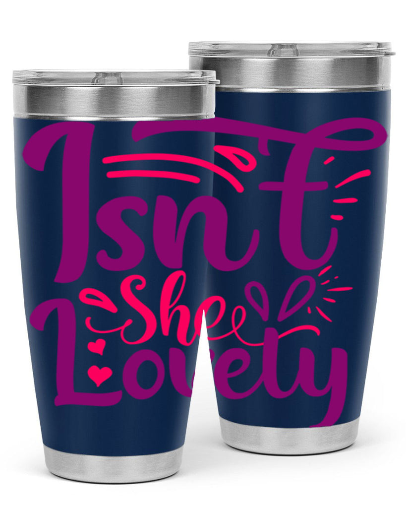 Isnt She Lovely Style 238#- baby- tumbler