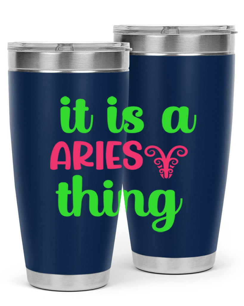 It is a aries thing 253#- zodiac- Tumbler