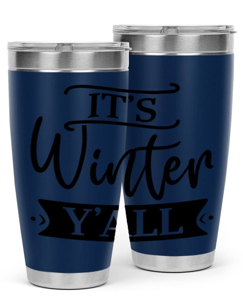 Its Winter Yall265#- winter- Tumbler