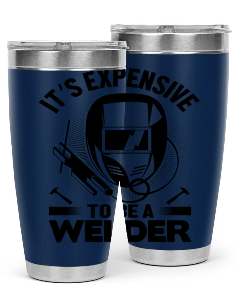 Its expensive Style 8#- welder- tumbler
