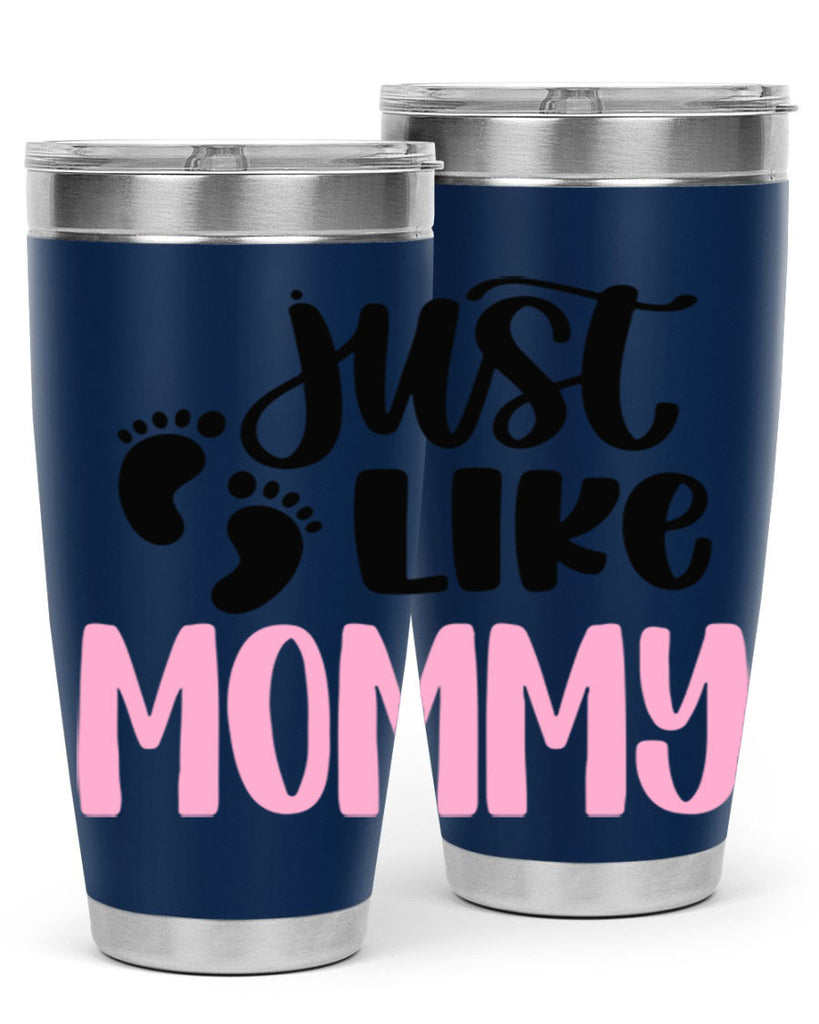 Just Like Mommy Style 76#- baby- tumbler