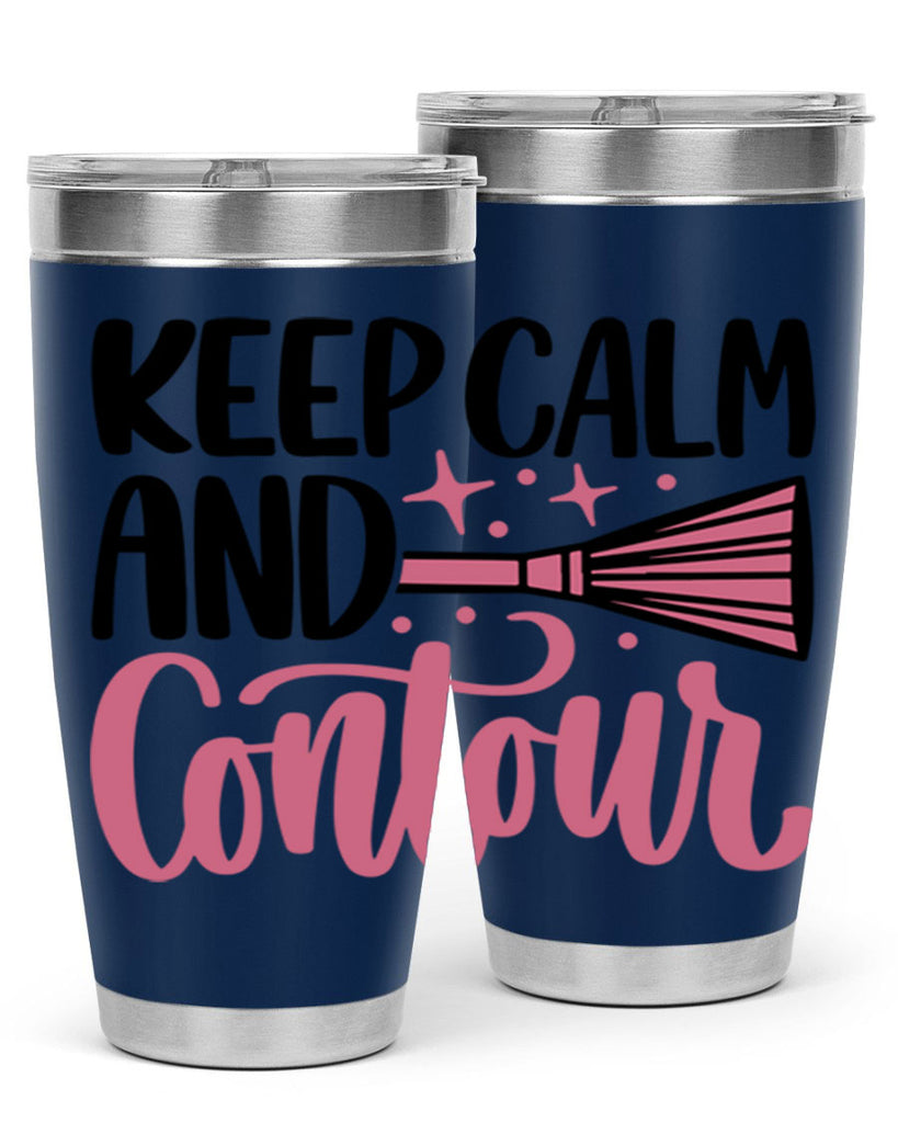 Keep Calm And Contour Style 73#- make up- Tumbler