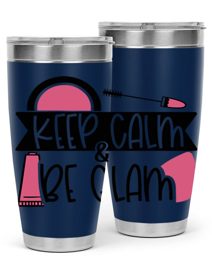 Keep Calm Be Glam Style 75#- make up- Tumbler