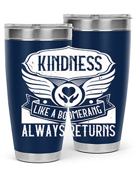 Kindness like a boomerang always returns Style 43#- volunteer- Tumbler