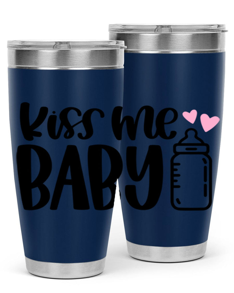 Kiss Me Baby Style 74#- baby- tumbler