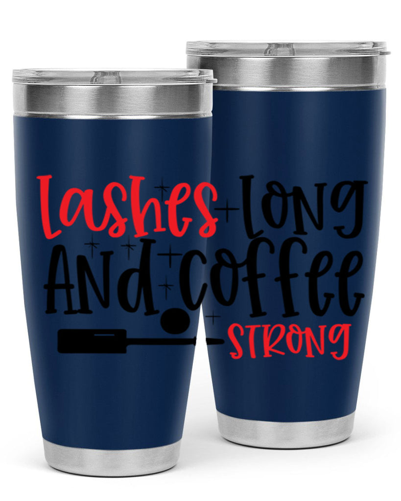 Lashes Long And Coffee Strong Style 232#- make up- Tumbler