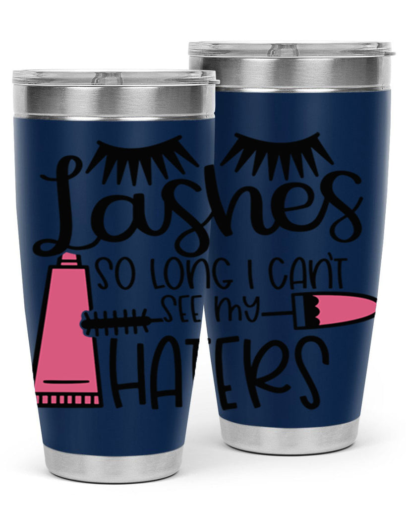 Lashes So Long I Cant See My Haters Style 65#- make up- Tumbler