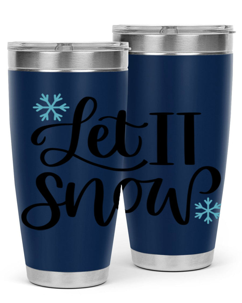 Let It Snow344#- winter- Tumbler