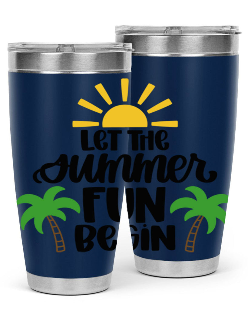 Let The Summer Fun Begin Style 35#- summer- Tumbler