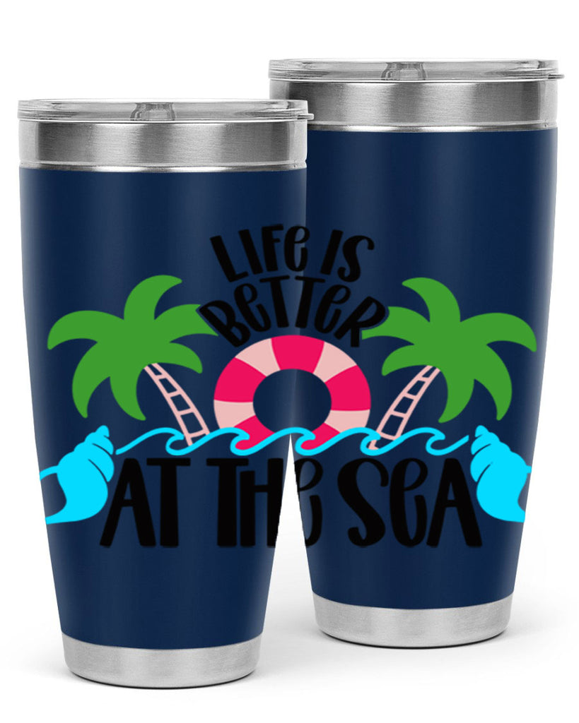 Life Is Better At The Sea Style 32#- summer- Tumbler