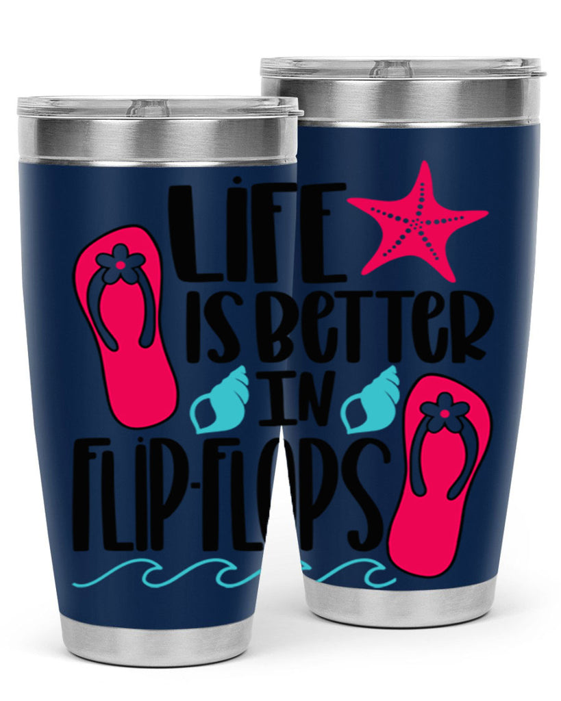Life Is Better Is FlipFlops Style 31#- summer- Tumbler