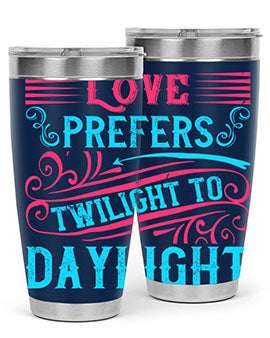 Love prefers twilight to daylight Style 30#- dog- Tumbler