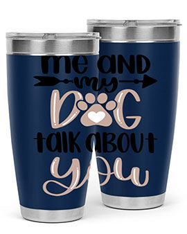 Me And Dog Talk Style 15#- dog- Tumbler