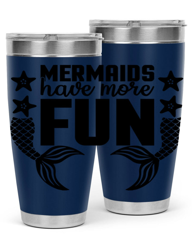 Mermaids have more fun 492#- mermaid- Tumbler