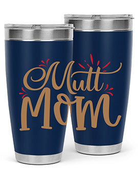 Mutt Mom Style 69#- dog- Tumbler