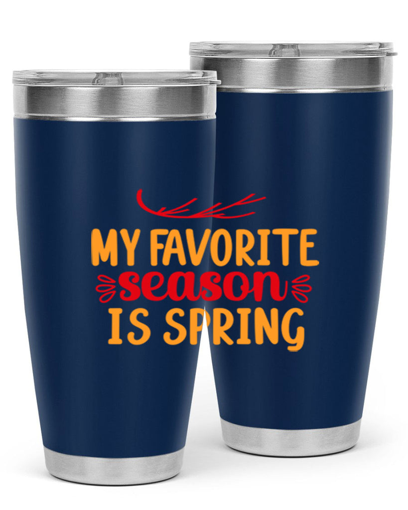 My favorite season is spring 342#- spring- Tumbler