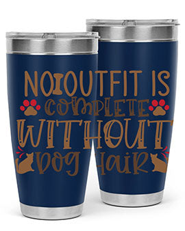 No Outfit Is Complete Without Dog Hair Style 67#- dog- Tumbler