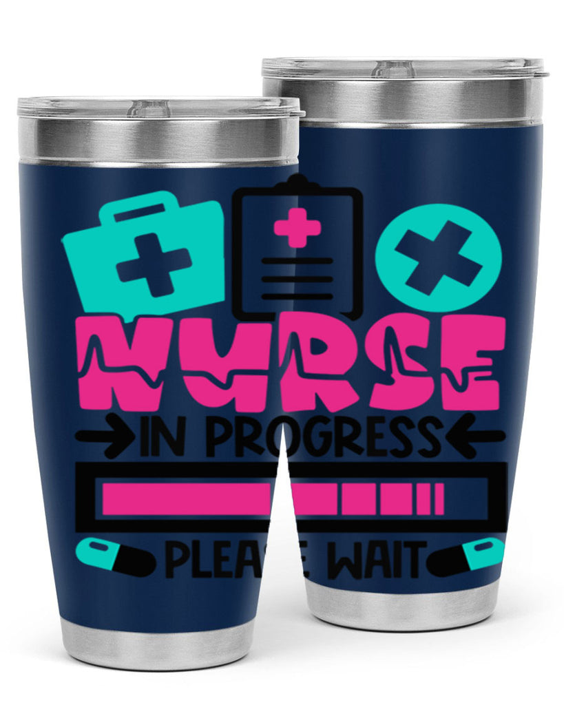 Nurse In Progress Please Wait Style Style 113#- nurse- tumbler