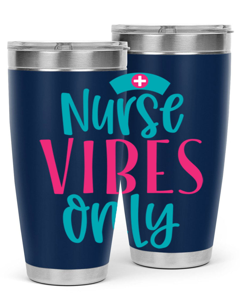 Nurse Vibes Only Style 369#- nurse- tumbler