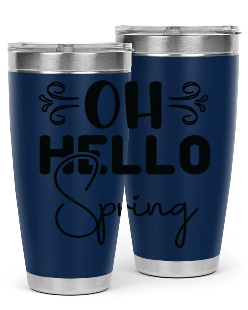 Oh Hello Spring 365#- spring- Tumbler
