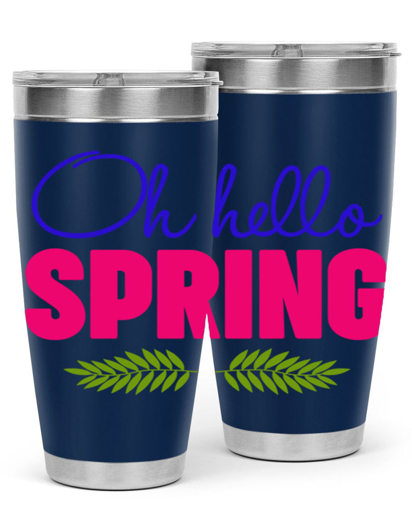 Oh Hello Spring 367#- spring- Tumbler