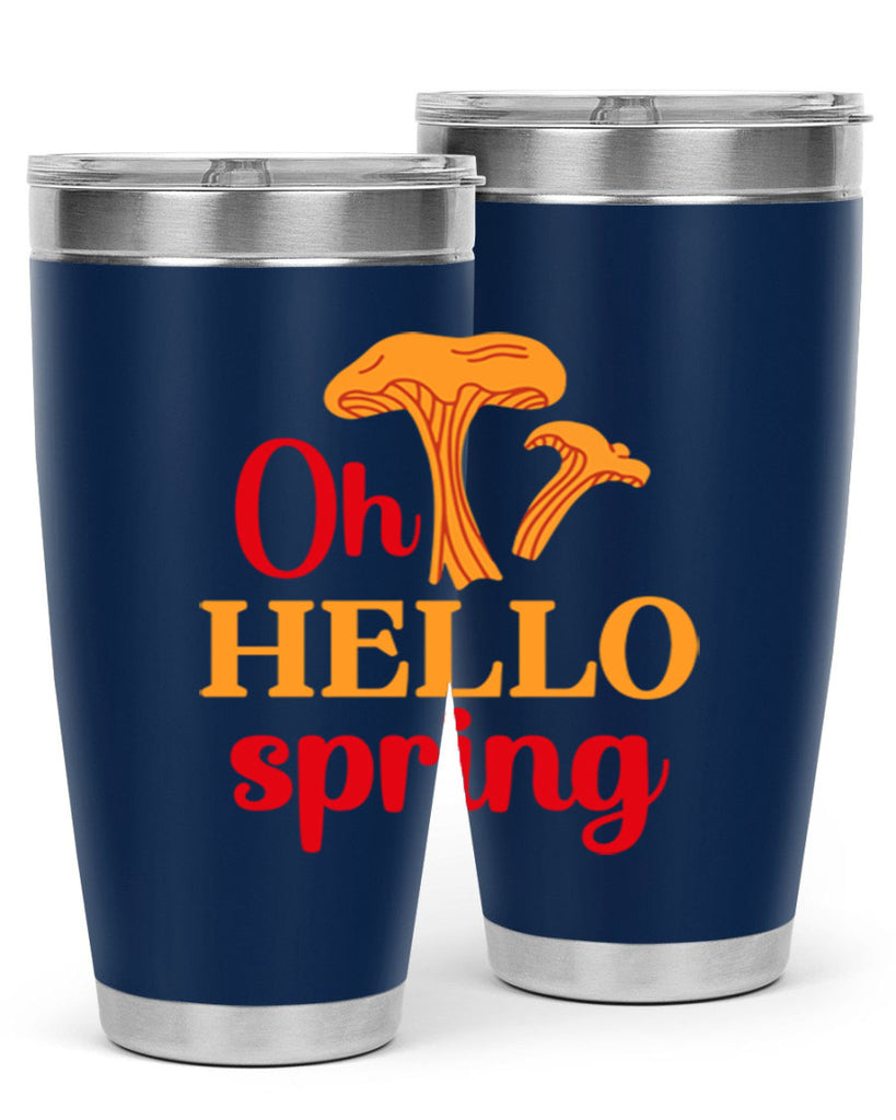 Oh hello spring 364#- spring- Tumbler