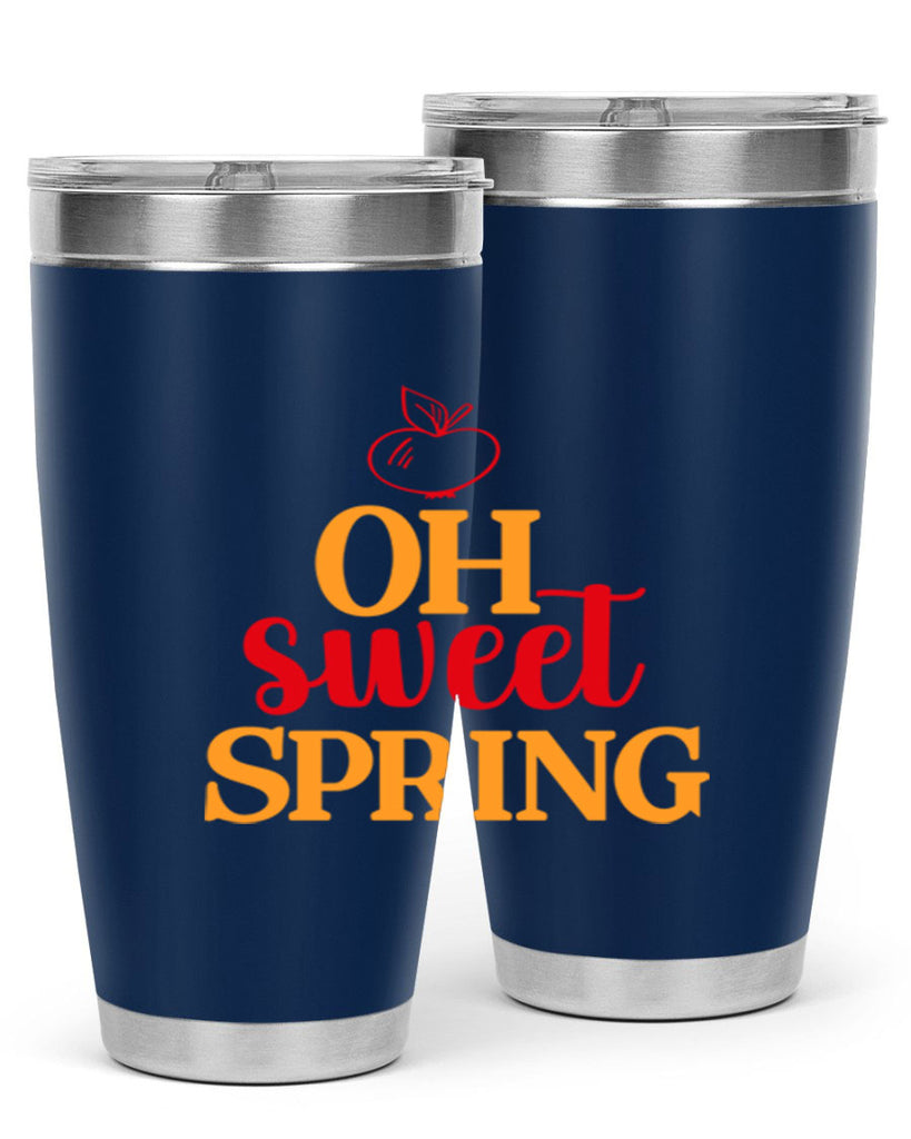 Oh sweet spring 378#- spring- Tumbler