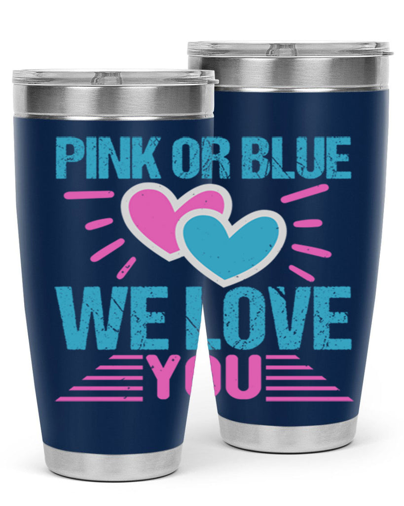 Pink or Blue we love you Style 177#- baby- tumbler