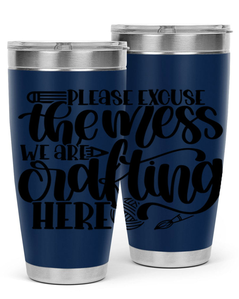 Please Excuse The Mess We 10#- crafting- Tumbler