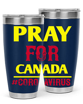 Pray For Canada Style 7#- corona virus- Tumbler