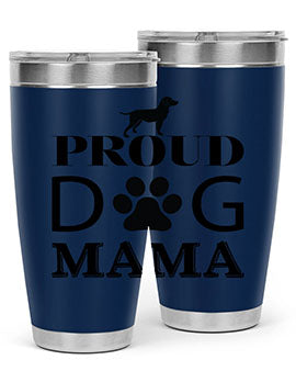 Proud Dog Mama Style 3#- dog- Tumbler