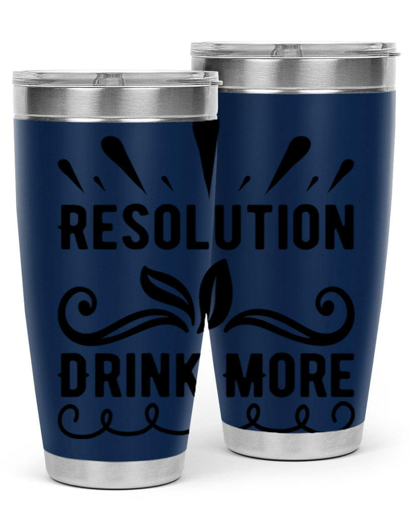Resolution Drink More 348#- winter- Tumbler