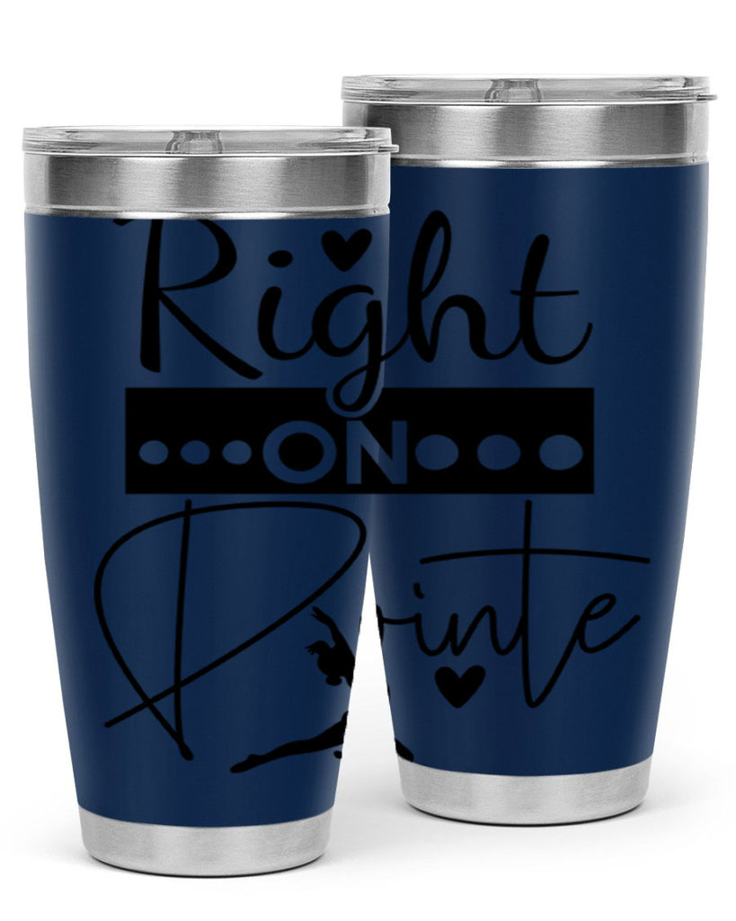 Right on Pointe 77#- ballet- Tumbler