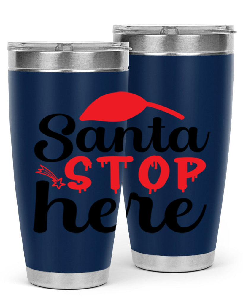 Santa stop here 352#- winter- Tumbler