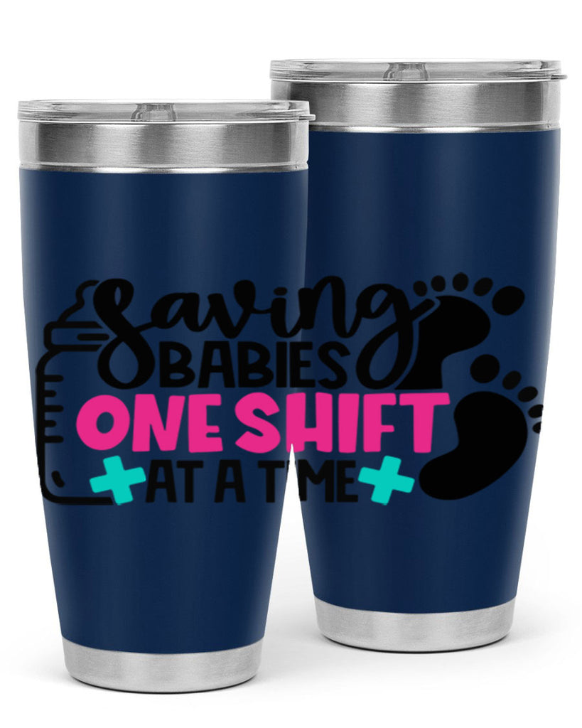 Saving Babies One Shift At A Time Style Style 53#- nurse- tumbler