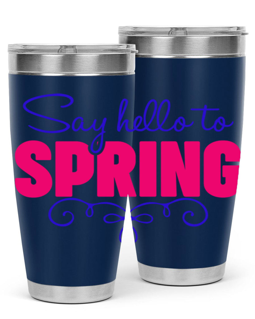 Say Hello to Spring 401#- spring- Tumbler