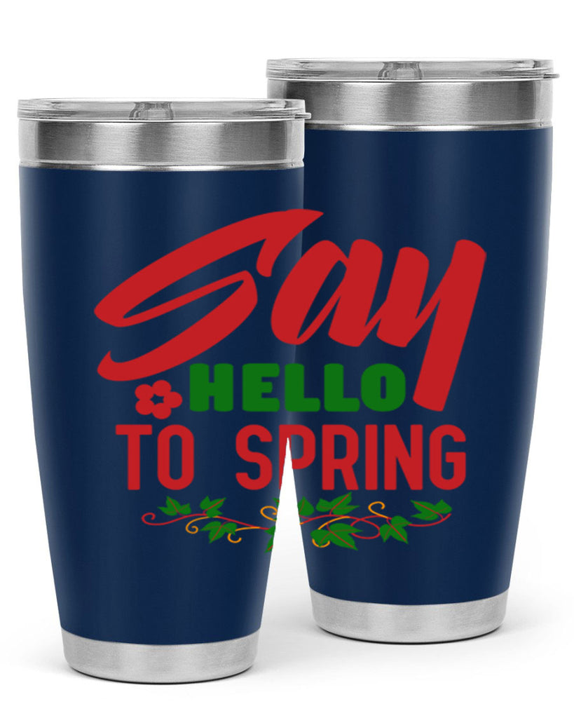Say Hello to Spring 403#- spring- Tumbler