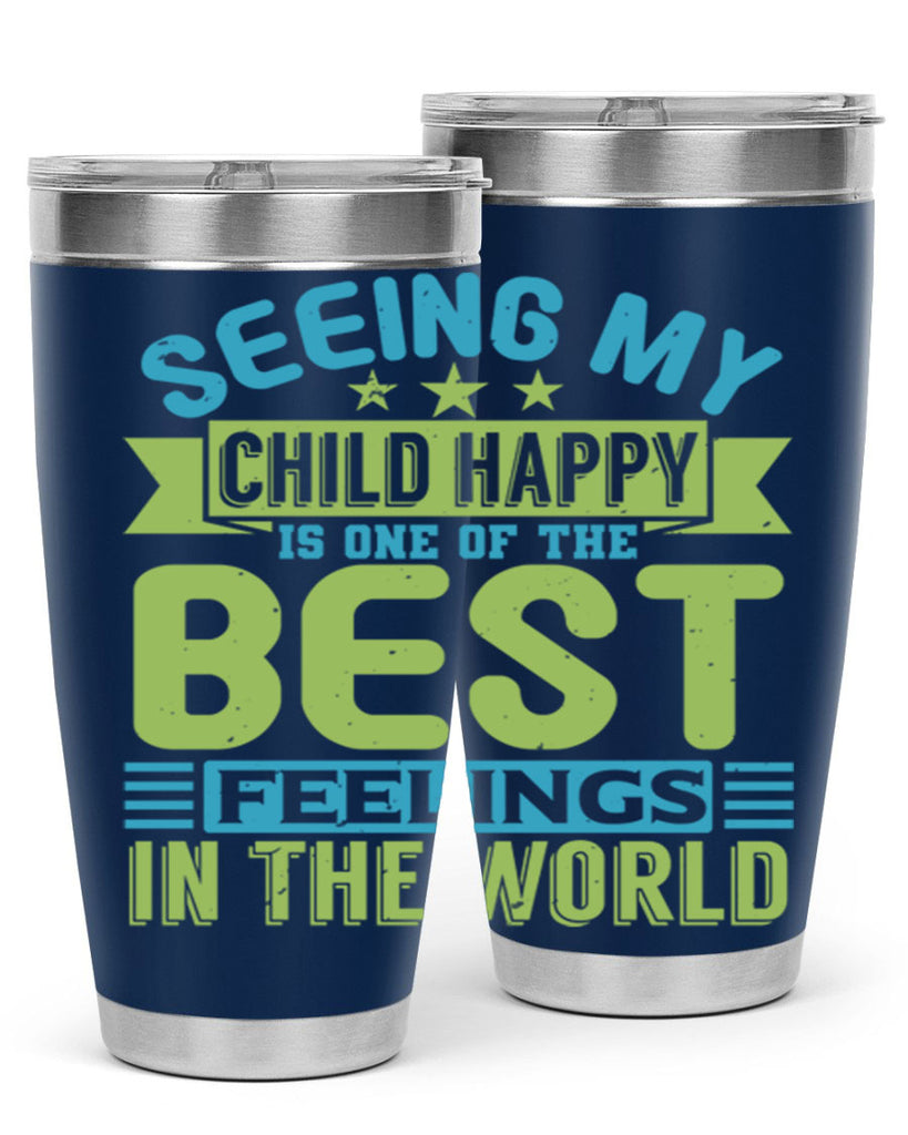 Seeing my child happy is the Best Feeling Style 175#- baby- tumbler