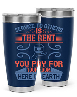 Service to others is the rent you pay for your room here on earth Style 29#- volunteer- Tumbler
