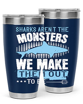 Sharks arent the monsters we make them out to be Style 26#- shark  fish- Tumbler