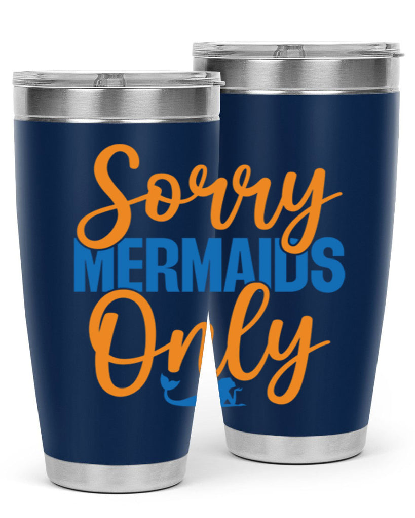 Sorry Mermaids Only 606#- mermaid- Tumbler