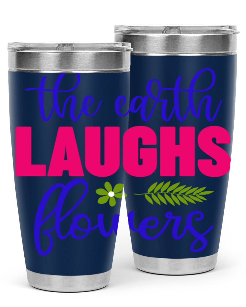 The Earth Laughs Flowers 531#- spring- Tumbler