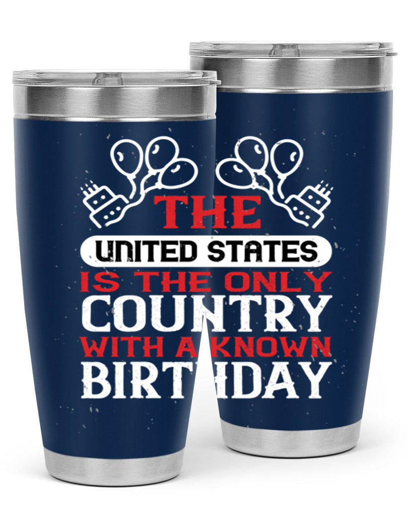 The United States is the only country with a known birthday Style 192#- Fourt Of July- Tumbler