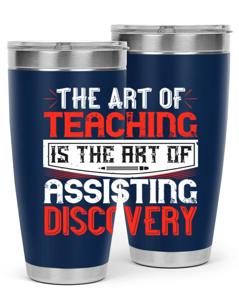 The art of teaching is the art of assisting discovery Style 6#- teacher- tumbler