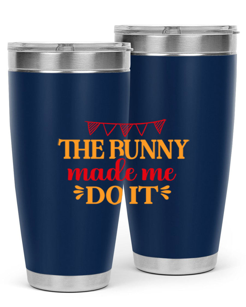 The bunny made me do it 528#- spring- Tumbler