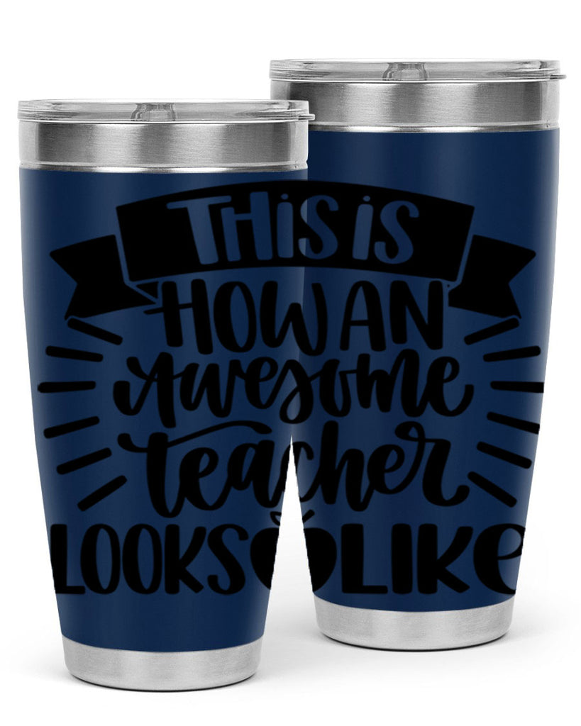 This Is How An Awesome Style 34#- teacher- tumbler