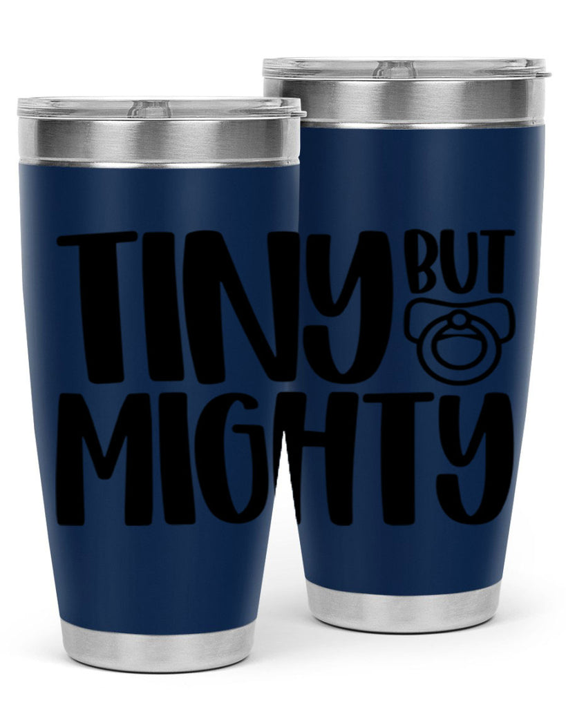 Tiny But Mighty Style 17#- baby- tumbler