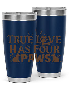 True Love Has Four Paws Style 24#- cat- Tumbler