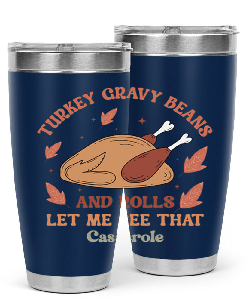 Turkey Gravy Beans And Rolls Let Me See That Casserole 623#- fall- Tumbler