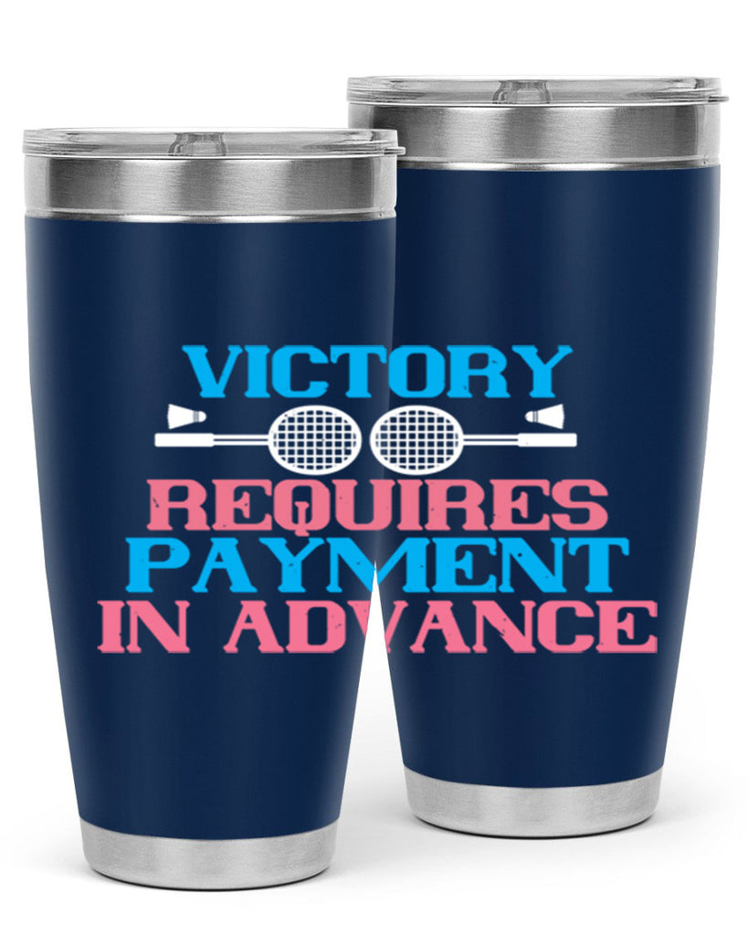 Victory requires payment in advance 1782#- badminton- Tumbler